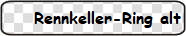 Rennkeller-Ring alt